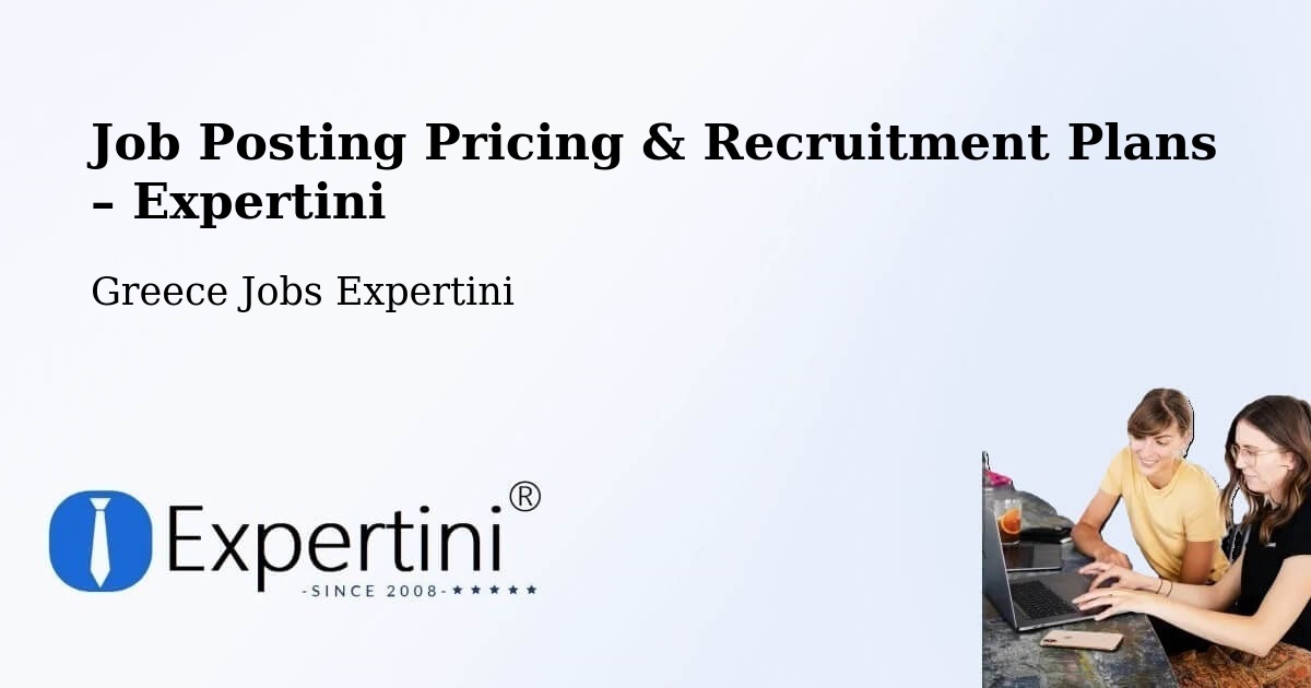 Job Posting Pricing & Recruitment Plans – Paramythiá - Paramythiá, Greece Jobs Expertini