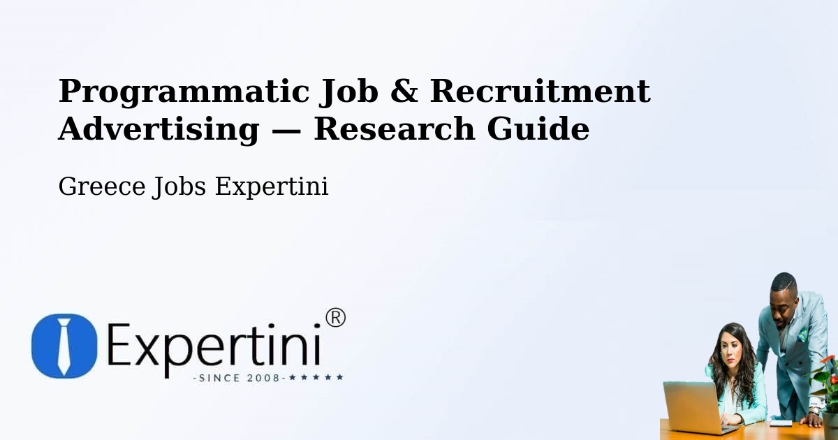 Programmatic Job & Recruitment Advertising — Research Guide – Paramythiá